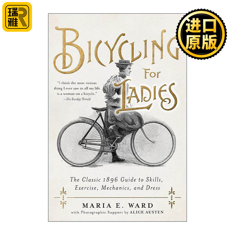 英文原版 Bicycling for Ladies 女性骑自行车 技巧 运动 机械和着装的经典1896指南 精装 英文版 进口英语原版书籍