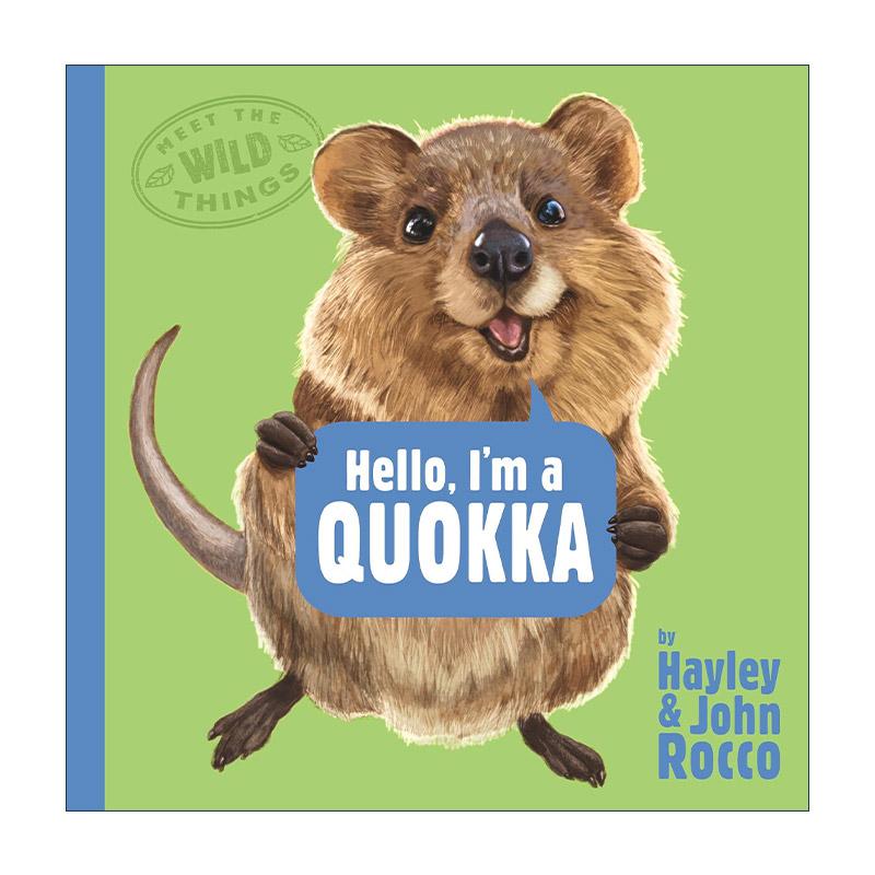 英文原版 Hello I'm a Quokka Meet the Wild Things 03你好 我是短尾矮袋鼠 遇见野生动物系列3 儿童精装科普百科绘本 凯迪克银奖