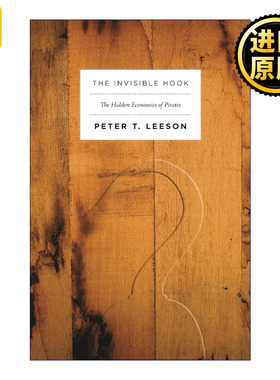 The Invisible Hook 海盗经济学 一艘海盗船就是一家《财富》500强企业 Peter T. Leeson