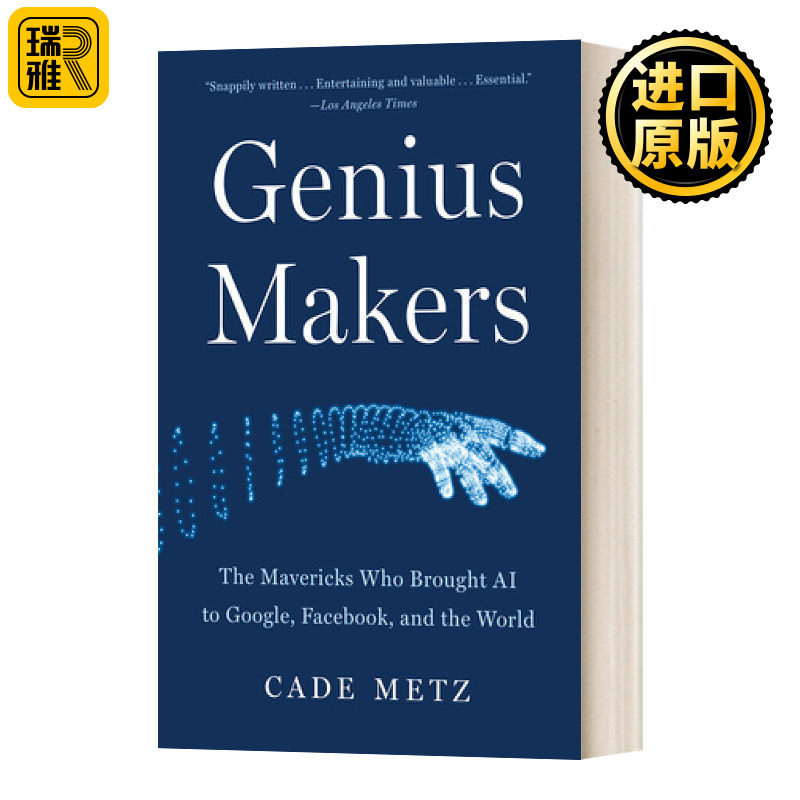 英文原版 Genius Makers 天才制造者 把人工智能带到谷歌 Facebook和世界 探讨人工智能发 英文版 Cade Metz 进口英语原版书籍
