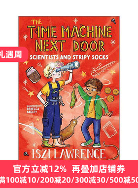 英文原版 The Time Machine Next Door Scientists and Stripy Socks 隔壁的时光机 伦敦塔和海岛探险 少儿历史小说 英文版