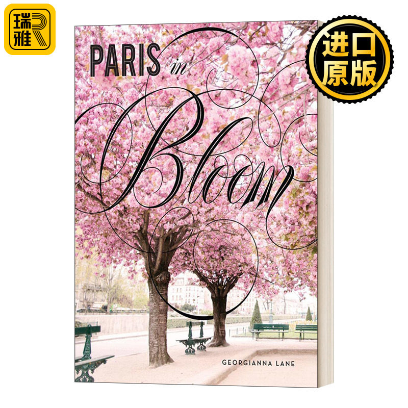 Paris in Bloom 百花齐放的巴黎 春季花卉详细指南 摄影作品艺术 精装 英文原版
