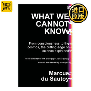 What We Cannot Know 知识边缘 现代科学的全景探索 马库斯•杜•桑托伊