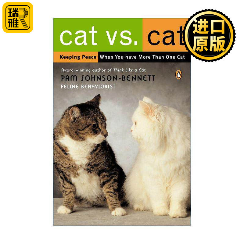 Cat Vs. Cat 猫咪之战 当你养了不止一只猫时如何保持和平 宠物饲养指南 Pam Johnson-Bennett