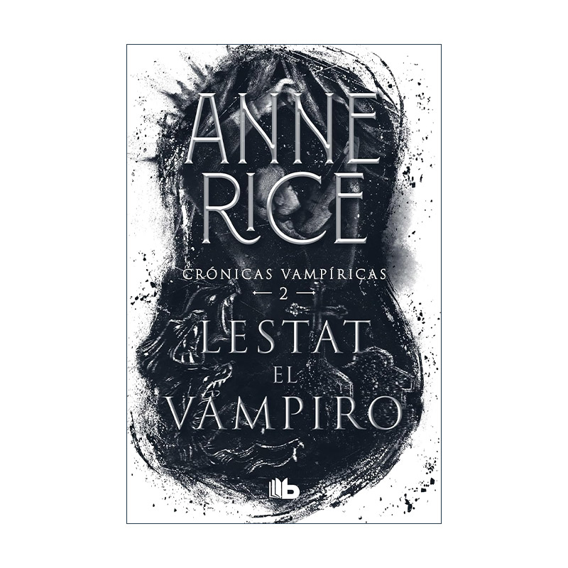 Lestat el vampiro / The Vampire Lestat 吸血鬼编年史2 吸血鬼莱斯特 西班牙语版 Anne Rice安妮·赖斯