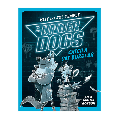 英文原版 The Underdogs 01: Catch a Cat Burglar 01 Shiloh Gordon