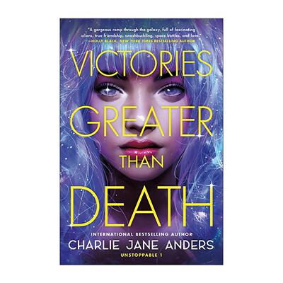 英文原版 Victories Greater Than Death 胜利高于死亡 势不可挡系列 2024轨迹奖青少年小说 查莉·简·安德斯 进口英语原版书籍