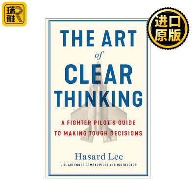 The Art of Clear Thinking 清晰思考的艺术 隐形战机飞行员面对困难决策的方法 哈萨德·李