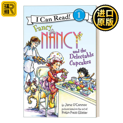 I Can Read 1: Fancy Nancy and the Delectable Cupcakes  漂亮的南希和美味纸杯蛋糕 小俏妞希希分级阅读