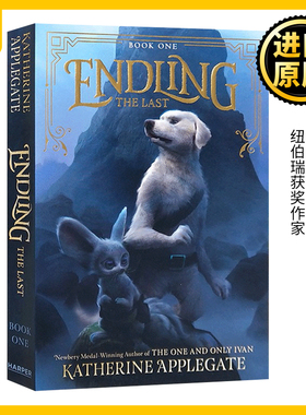 最后一只 英文原版 Endling 1 The Last 纽伯瑞获奖作家 全英文版 Applegate, Katherine 进口原版英语书籍