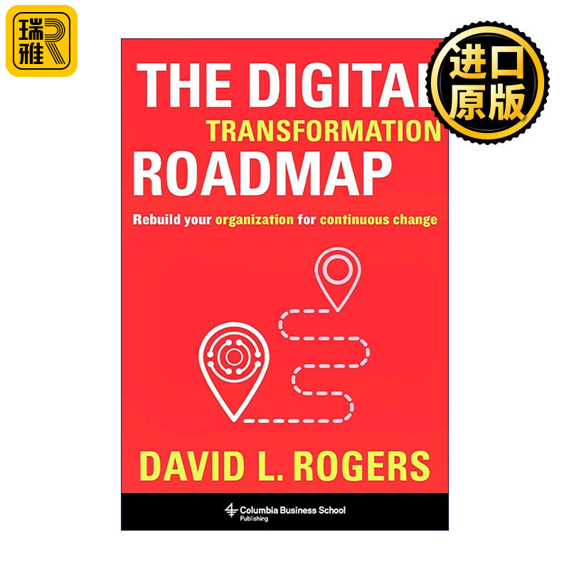 英文原版 The Digital Transformation Roadmap 数字化转型路线图 为持续变革重建组织 智慧转型作者大卫·罗杰斯 精装 英文版