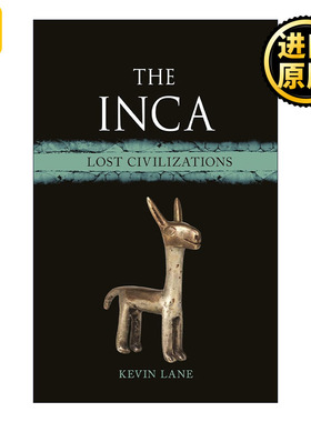 The Inca 美洲的罗马人 南美印加文明 精装 失落文明史系列