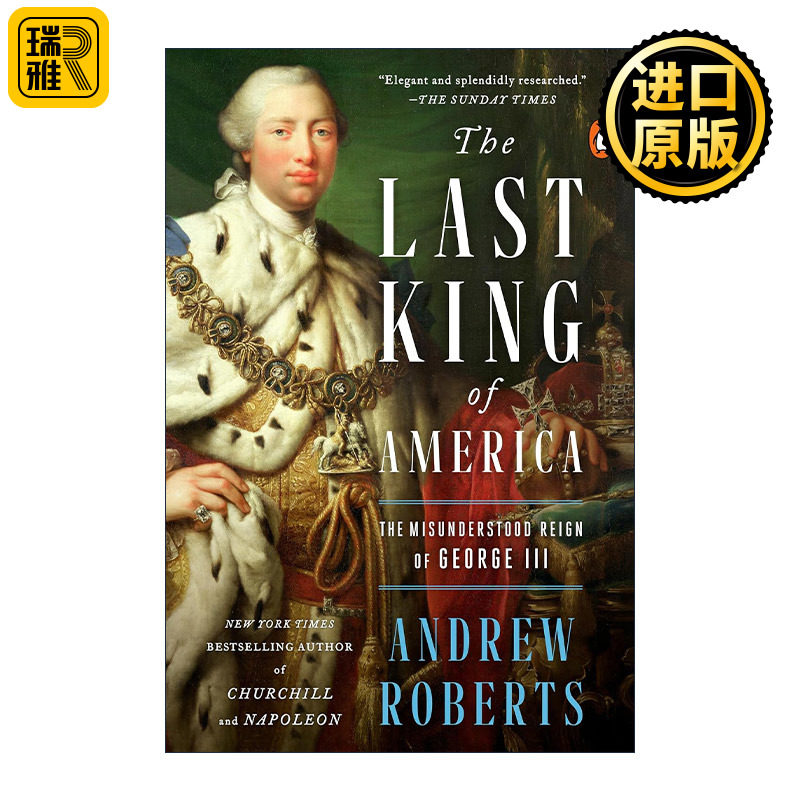 The Last King of America 美国国王 被误解的乔治三世统治 拿破仑大帝作者Andrew Roberts