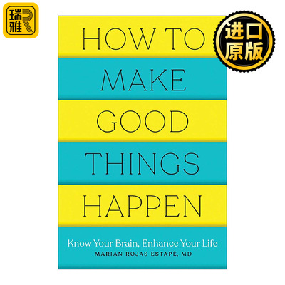 英文原版 How to Make Good Things Happen 如何让好事发生 了解大脑 改善生活 幸福指南 精神病学家Marian Rojas Estape 英文版