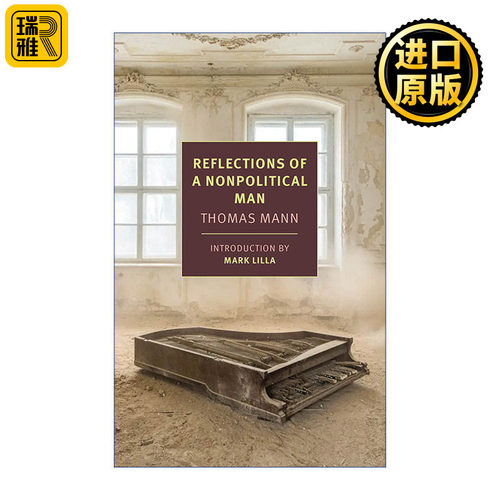 Reflections of a Nonpolitical Man (New York Review Books Classics) 一个非政治人士的反思 诺贝尔文学奖得主Thomas Mann