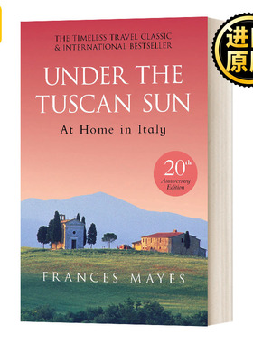 托斯卡纳的阳光下 20周年纪念版 Under The Tuscan Sun Frances Mayes's