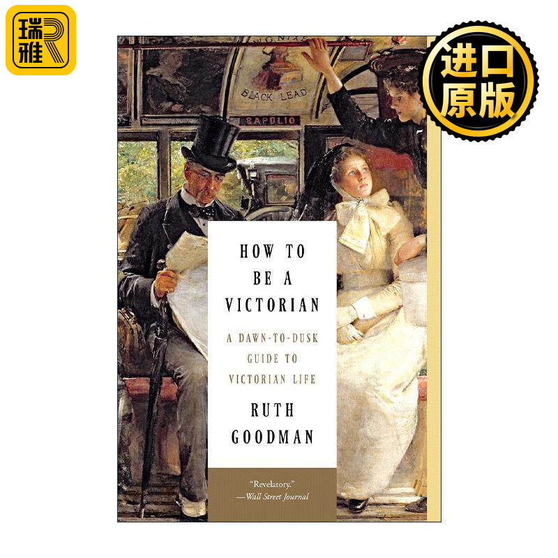 英文原版 How to Be a Victorian 成为一名维多利亚人 英国维多利亚大时代的秘密 诺顿历史 露丝·古德曼 英文版 进口英语原版书籍