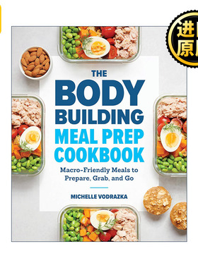 英文原版 The Bodybuilding Meal Prep Cookbook 健身餐准备食谱 优化营养摄入量 健康运动饮食指南 Michelle Vodrazka 英文版