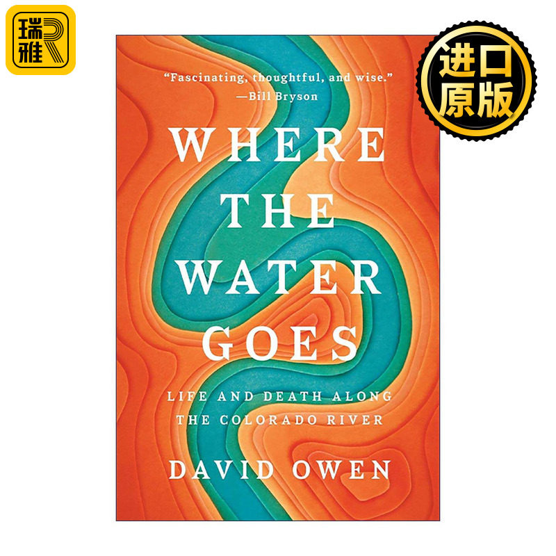 英文原版 Where the Water Goes 水往何处流 科罗拉多河沿岸的生与死 水文地理学 David Owen 英文版 进口英语原版书籍