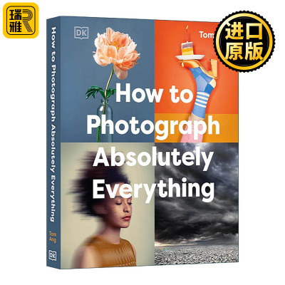 英文原版 How to Photograph Absolutely Everything 如何拍摄一切 DK摄影完全指南精装 英文版 进口英语原版书籍