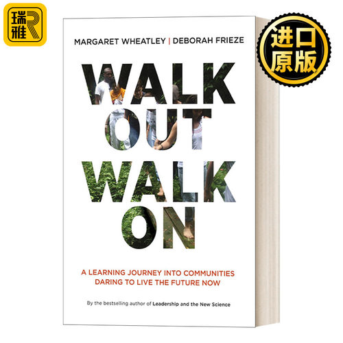 Walk Out Walk On (Currents) 走出去，走下去:走进敢于活在未来的社区的学习之旅 社会学 Margaret Wheatley
