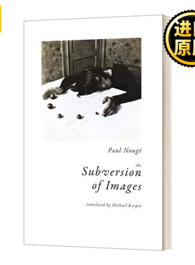 The Subversion of Images 影像的颠覆 保罗?诺盖 超现实主义 Paul Nougé