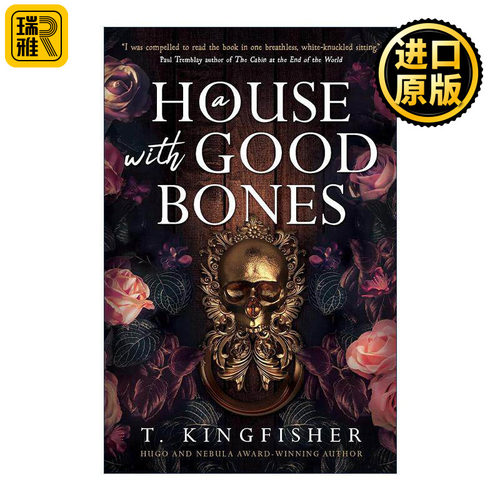 英文原版 A House with Good Bones 良骨之家 T.金费舍南方哥特小说 2023雨果奖作家 英文版 进口英语原版书籍