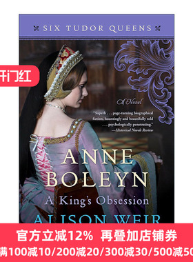 Anne Boleyn A Kings Obsession  Alison Weir