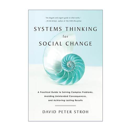 英文原版 Systems Thinking for Social Change 系统思维助力社会变革 解决复杂问题 避免意外后果并取得持久成果的实用指南英文版