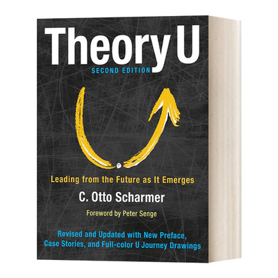 英文原版 Theory U Leading from the Future as It Emerges U型理论 感知正在生成的未来 Otto Scharmer奥托·夏莫 进口书