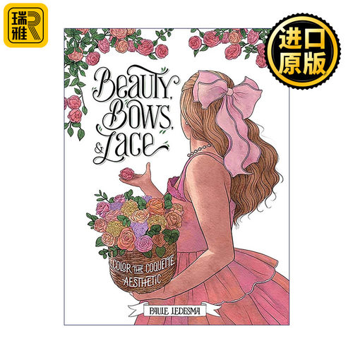英文原版 Beauty Bows and Lace Color the Coquette Aesthetic 美人 蝴蝶结与蕾丝 涂色填色书 美学浪漫插画 鲜花珠宝