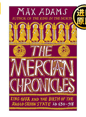 英文原版 The Mercian Chronicles 默西亚编年史 奥法国王与盎格鲁撒克逊国家的诞生 精装 英文版 进口英语原版书籍
