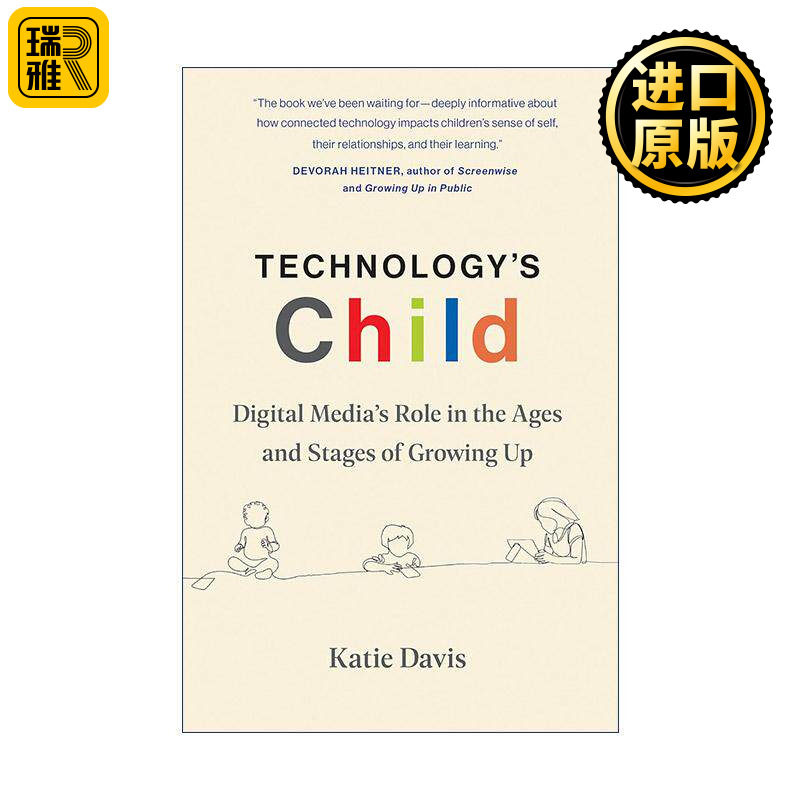 英文原版 Technology's Child The MIT Press 科技的孩子 数字媒体在儿童成长的不同年龄和阶段中的作用 Katie Davis 英文版