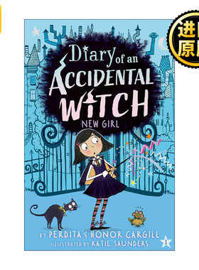 英文原版 New Girl Diary of an Accidental Witch 意外女巫日记系列 新女孩 儿童章节桥梁故事书 Perdita Cargill 英文版