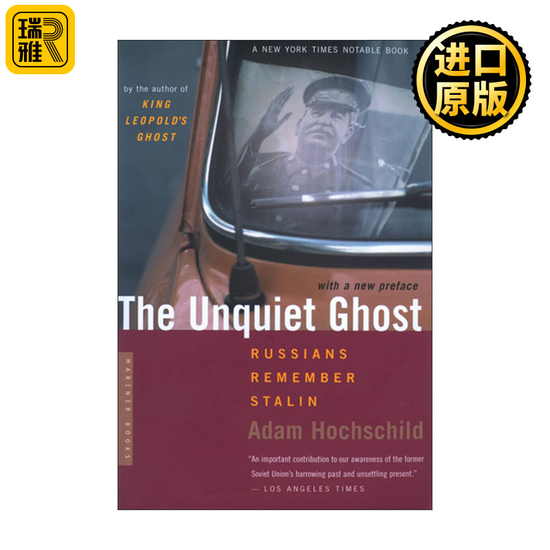 英文原版 The Unquiet Ghost 特立独行的鬼魂 俄国人记忆中的斯大林 1999年盖尔伯奖 亚当·霍赫希尔德 英文版 进口英语原版书籍