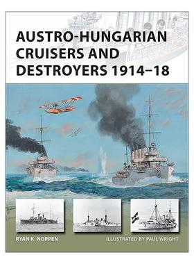 英文原版 Austro-Hungarian Cruisers and Destroyers 1914–18 一战奥匈帝国巡洋舰和驱逐舰 先锋武器系列 进口英语原版书籍