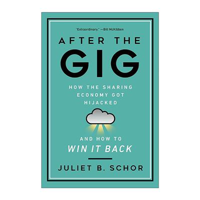 英文原版 After the Gig 零工之后 共享经济如何被劫持及如何赢回它 廊灯商业图书奖 Juliet B. Schor 英文版 进口英语原版书籍