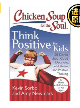 英文原版 Chicken Soup for the Soul: Think Positive for Kids 心灵鸡汤 引导孩子积极思考 101个关于好决定、自尊和价值观故