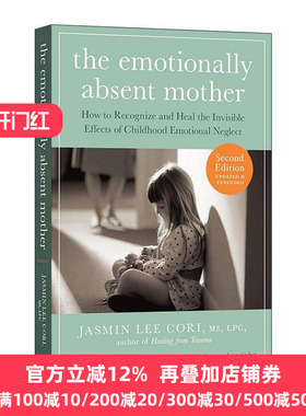 英文原版 The Emotionally Absent Mother Second Edition 情感忽视 如何克服母亲情感缺席的影响 第二版 贾丝明·李·科里