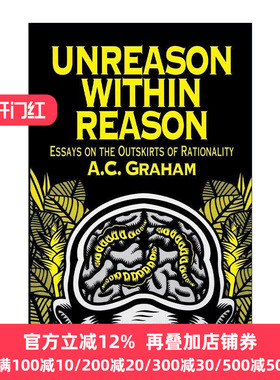 英文原版 Unreason Within Reason 理性中的非理性 关于理性边缘的随笔 哲学 A. C. Graham 英文版 进口英语原版书籍