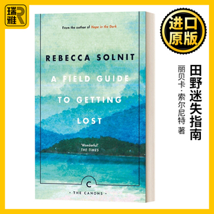 英文原版小说 A Field Guide To Getting Lost 田野迷失指南 丽贝卡·索尔尼特 英文版 Rebecca Solnit 进口英语原版书籍