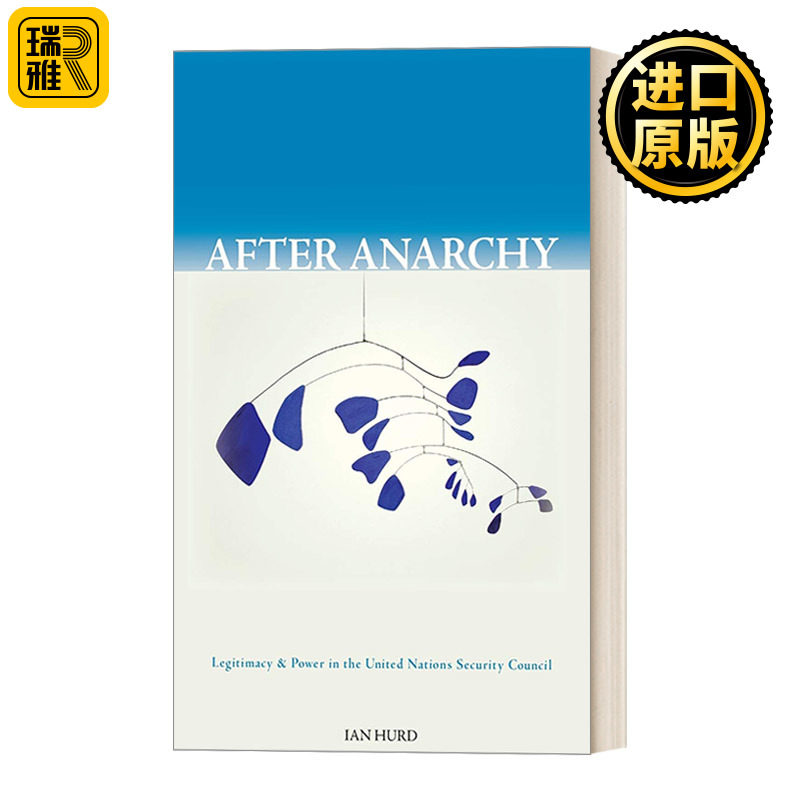 After Anarchy 无政府状态之后：联合国安理会中的合法性与权力 Ian Hurd