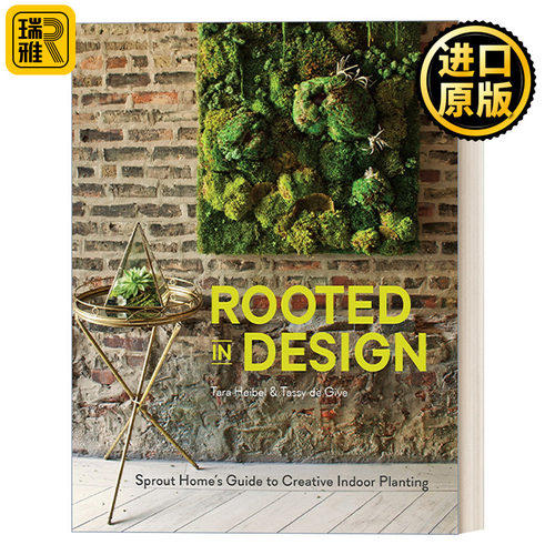 Rooted in Design 设计生根：新芽的绿意装饰 园艺 Tara Heibel 精装艺术图册