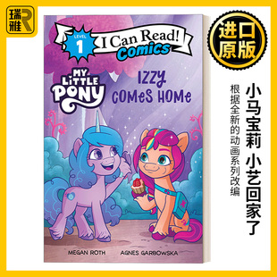 Home小马宝莉 Comics 小艺回家了 Comes Pony Level Read 我 1分级阅读 彩虹小马I Izzy Can Little 英文原版 英语书籍 小马驹