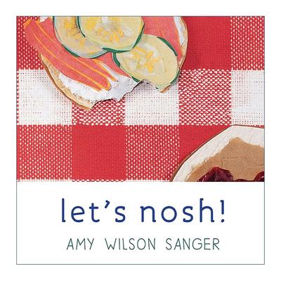 英文原版 Let's Nosh World Snacks 点心 世界零食系列 犹太美食 儿童启蒙认知绘本 纸板书 Amy Wilson Sanger 进口英语原版书籍