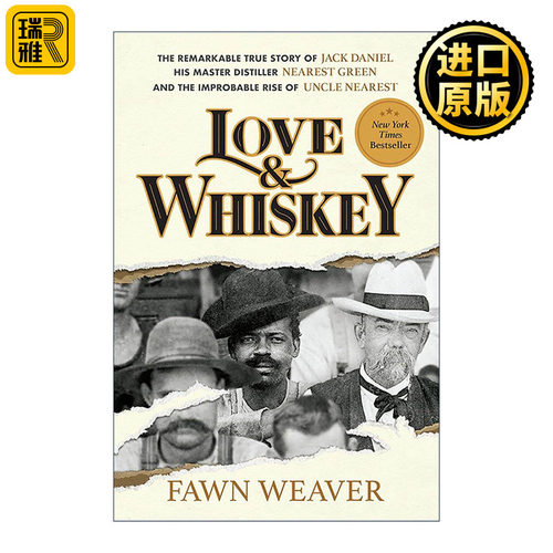 英文原版 Love & Whiskey 爱情与威士忌 杰克丹尼和他的酿酒大师尼尔斯特格林的故事 世界十大名酒之一的创始故事 精装 英文版