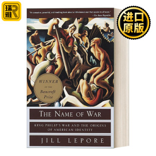 War 战争之名 Jill Name Lepore 起源 战争和美国身份 The 菲利普国王