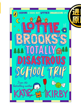 The Totally Disastrous School-Trip of Lottie Brooks 洛蒂极其尴尬的生活4 Katie Kirby儿童故事书