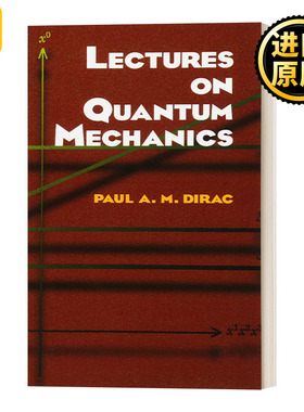 Lectures on Quantum Mechanics 量子力学讲座 量子力学奠基者之一保罗狄拉克 英文原版