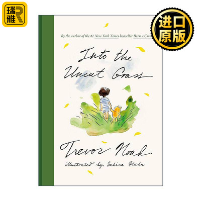 英文原版 Into the Uncut Grass 进入未经修剪的草地 走进荒草丛中 特雷弗·诺亚 崔娃图像回忆录 精装 英文版 进口英语原版书籍